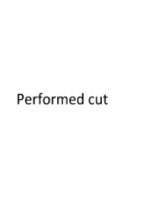 Performed Cut 
